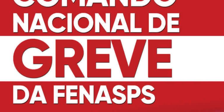 COMUNICADO DO COMANDO NACIONAL DE GREVE DA FENASPS