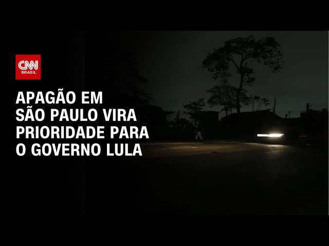 Apagão em São Paulo vira prioridade para o governo Lula | WW