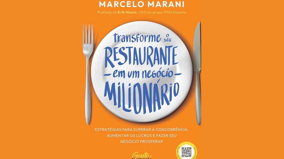 “Transforme seu Restaurante em um Negócio Milionário”, de Marcelo Marani “Transforme seu Restaurante em um Negócio Milionário”, de Marcelo Marani